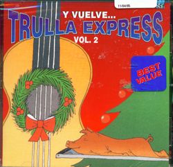 Y Vuelve Trulla Express 2 , Musica de Navidad Puerto Rico Puerto Rico